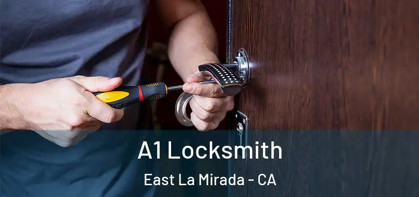  A1 Locksmith East La Mirada - CA