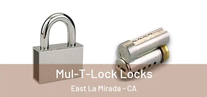  Mul-T-Lock Locks East La Mirada - CA