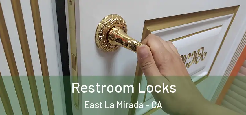  Restroom Locks East La Mirada - CA